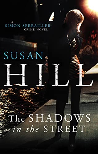 9780701179984: The Shadows in the Street: Simon Serrailler Book 5