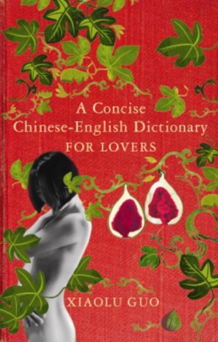 Imagen de archivo de A Concise Chinese-English Dictionary for Lovers, A a la venta por WorldofBooks