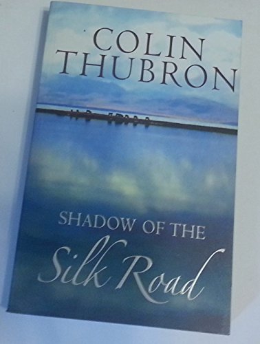 9780701180973: Shadow of the Silk Road