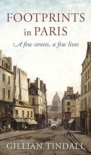 9780701181024: Footprints in Paris: A Few Streets, A Few Lives