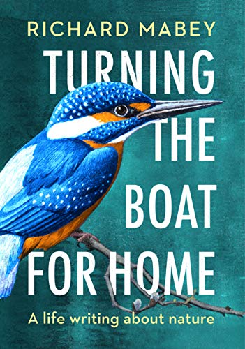 Beispielbild fr Turning the Boat for Home: A life writing about nature zum Verkauf von WorldofBooks