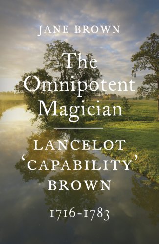 The Omnipotent Magician. Lancelot 'Capability' Brown. 1716-1783.