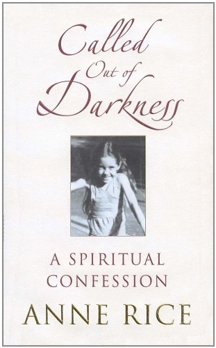 9780701182489: Called Out of Darkness: A Spiritual Confession