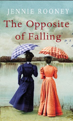 The Opposite of Falling - Rooney, Jennie