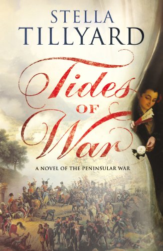 Beispielbild fr Tides of War : A Novel of the Peninsular War zum Verkauf von Better World Books