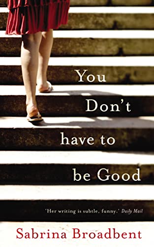 Stock image for You Don't Have to be Good for sale by WorldofBooks