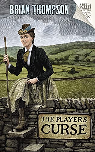 Beispielbild fr The Player's Curse: A Bella Wallis Mystery (Bella Wallis Victorian Mysteries) zum Verkauf von WorldofBooks
