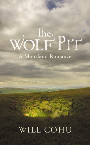 9780701184858: The Wolf Pit: A Moorland Romance