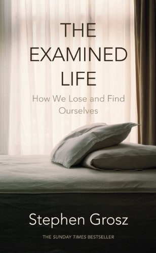 9780701185350: The Examined Life: How We Lose and Find Ourselves