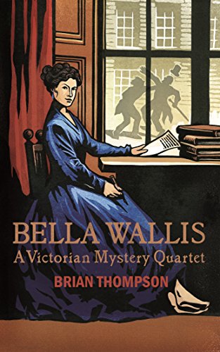 Beispielbild fr Bella Wallis: A Victorian Mystery Quartet (Bella Wallis Victorian Mysteries) zum Verkauf von WorldofBooks