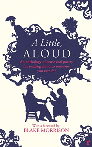 Beispielbild fr A Little, Aloud: An anthology of prose and poetry for reading aloud to someone you care for zum Verkauf von AwesomeBooks
