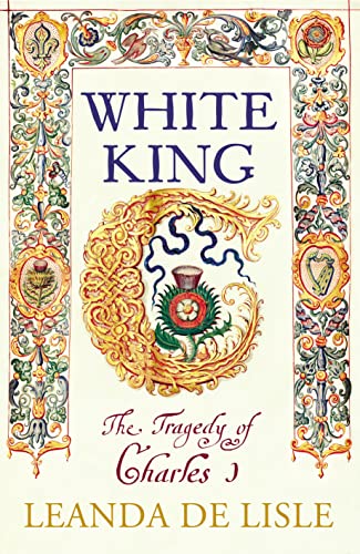 Imagen de archivo de White King: Charles I, Traitor, Murderer, Martyr a la venta por WorldofBooks