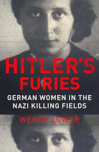 Stock image for Hitler's Furies: German Women in the Nazi Killing Fields for sale by MusicMagpie