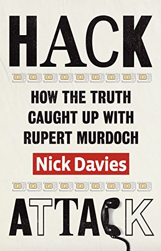 Beispielbild fr Hack Attack: How the truth caught up with Rupert Murdoch zum Verkauf von Zoom Books Company