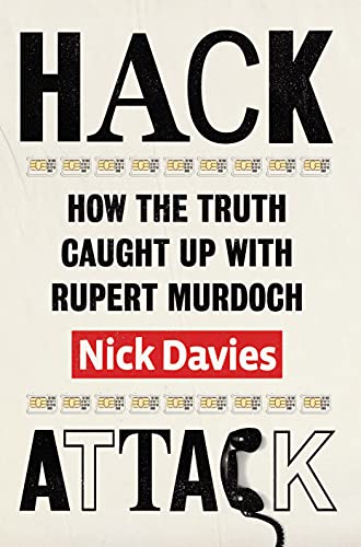 Imagen de archivo de Hack Attack: How the truth caught up with Rupert Murdoch a la venta por WorldofBooks