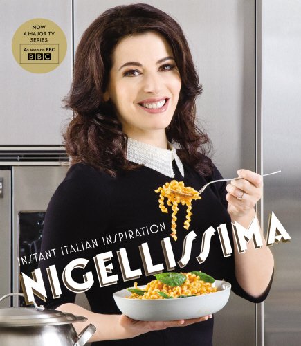 9780701187330: Nigellissima: Instant Italian Inspiration: Instand Italian Inspiration