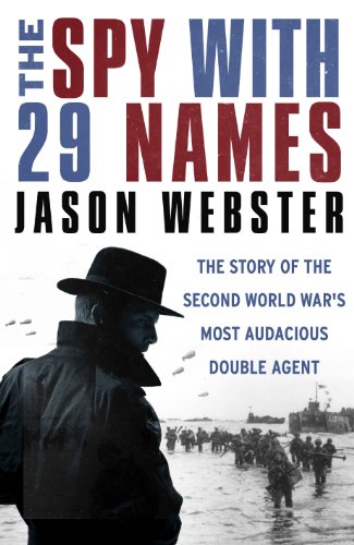 Imagen de archivo de The Spy with 29 Names: The story of the Second World War  s most audacious double agent a la venta por WorldofBooks