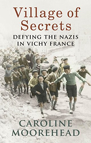 Stock image for Village of Secrets: Defying the Nazis in Vichy France for sale by MusicMagpie