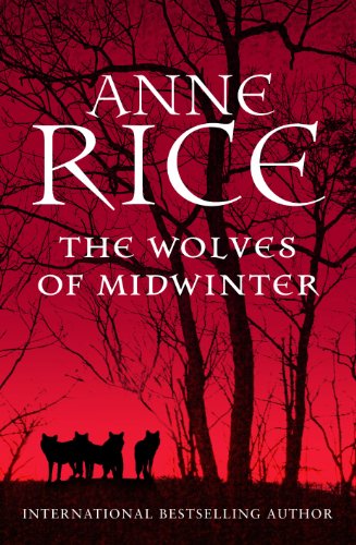 The Wolves of Midwinter (The Wolf Gift Chronicles) - Rice, Anne