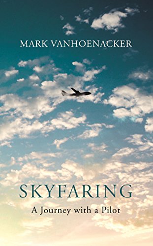 Beispielbild fr Skyfaring : A Journey with a Pilot zum Verkauf von Better World Books