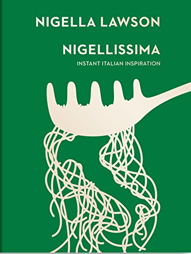 9780701189174: Nigellissima: Instant Italian Inspiration (Nigella Collection)