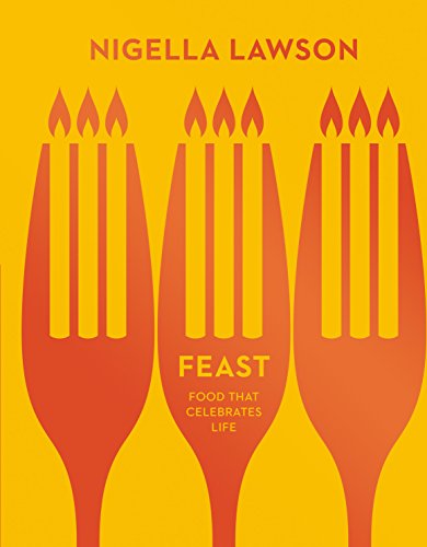 9780701189198: Feast: Food that Celebrates Life (Nigella Collection)