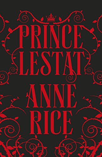 Beispielbild fr Prince Lestat : The Vampire Chronicles zum Verkauf von Better World Books Ltd