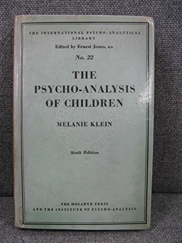 The Psycho-Analysis of children - the Wrtings of Melanie Klein Vol. II - Melanie Klein