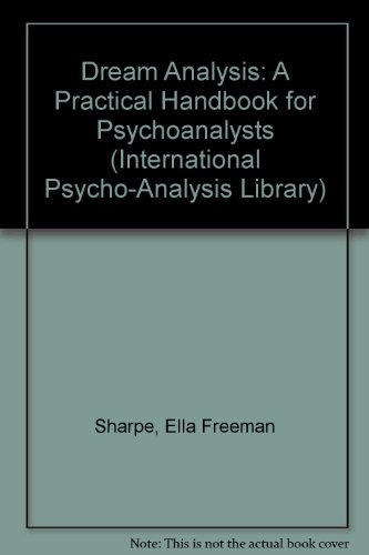 Imagen de archivo de Dream analysis : a practical handbook for psycho-analysts. The international psycho-analytical library 29. a la venta por Wissenschaftliches Antiquariat Kln Dr. Sebastian Peters UG