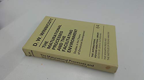 The Maturational Processes and the Facilitating Environment: Studies in the Theory of Emotional D...