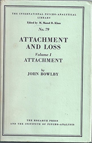 9780701203009: Attachment and Loss. Volume I: Attachment. (International Psycho-Analysis Library No. 79) (v. 1)