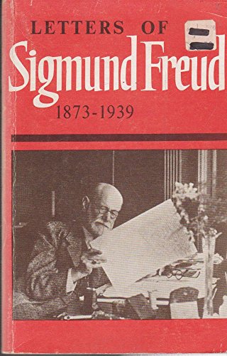 Stock image for Letters of Sigmund Freud, 1873-1939 for sale by Better World Books