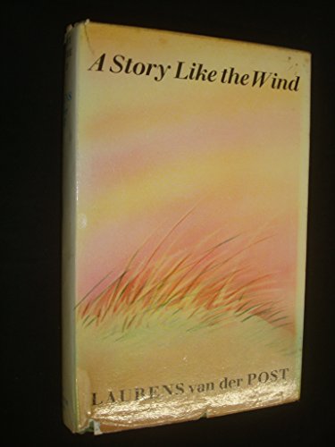 9780701203726: A Story Like the Wind