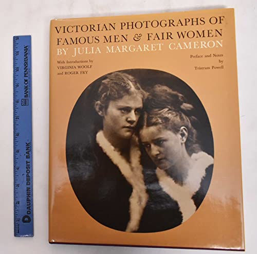 Beispielbild fr Victorian Photographs of Famous Men & Fair Women by Julia Margaret Cameron. With introductions by Virgina Woolf and Roger Fry. Expanded and revised edition zum Verkauf von Pallas Books Antiquarian Booksellers