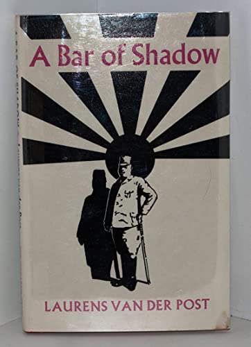 A Bar of Shadow (9780701203801) by Laurens Van Der Post