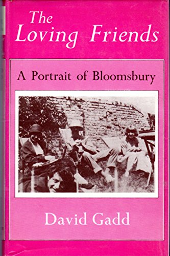 Stock image for The Loving Friends: Portrait of Bloomsbury for sale by Alexander's Books