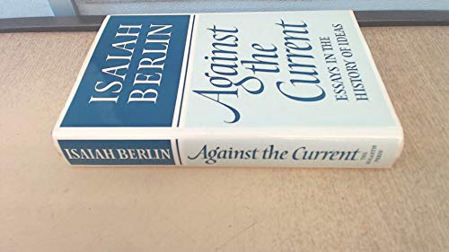 9780701204396: Against the Current: Essays in the History of Ideas