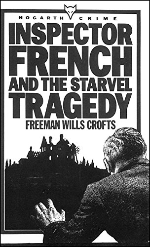 Beispielbild fr Inspector French and the Starvel Tragedy (Hogarth crime) zum Verkauf von medimops