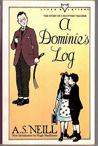 Imagen de archivo de A Dominie's Log   The story of a Scottish teacher with a new introduction by Hugh McKenzie a la venta por Syber's Books