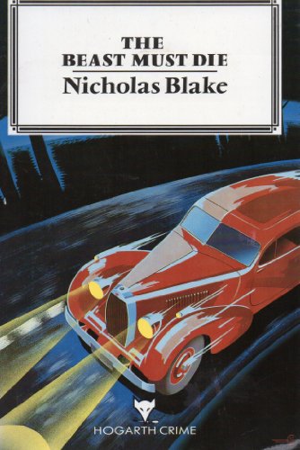 The Beast Must Die (Hogarth Crime) (9780701206482) by Nicholas Blake