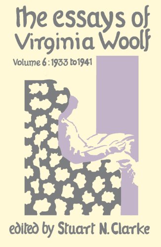 Imagen de archivo de THE ESSAYS OF VIRGINIA WOOLF VOLUME 6: 1933 TO 1941. a la venta por Burwood Books