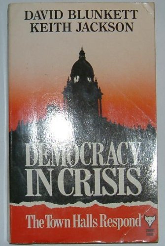 9780701207779: Democracy in Crisis: The Town Halls Respond (Current affairs)