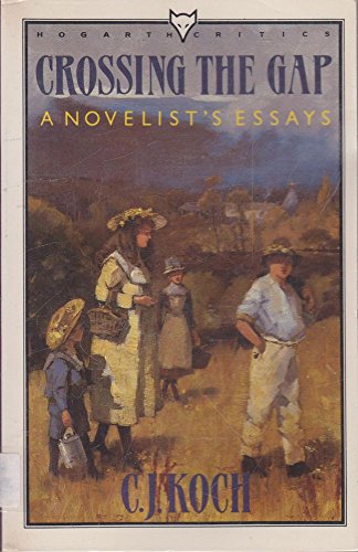 Imagen de archivo de CROSSING THE GAP: A NOVELIST'S ESSAYS a la venta por Vashon Island Books