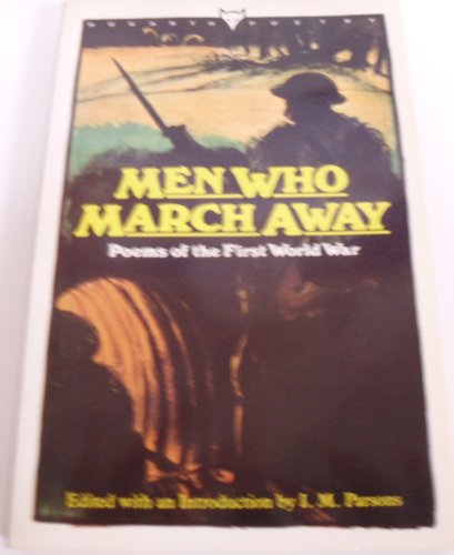 Beispielbild fr Men Who March Away: Poems of the First World War zum Verkauf von WorldofBooks