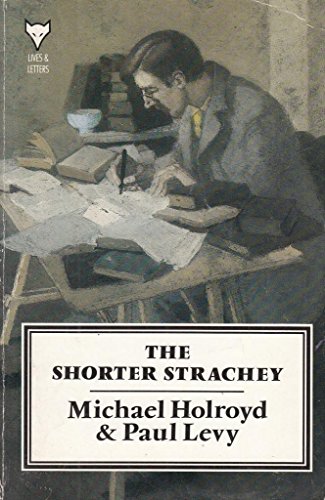 Beispielbild fr The Shorter Strachey (Lives and letters) zum Verkauf von Reuseabook