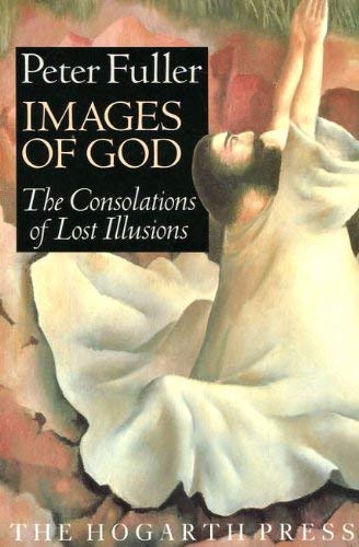 Stock image for Images of God: The Consolations of Lost Illusions for sale by WorldofBooks