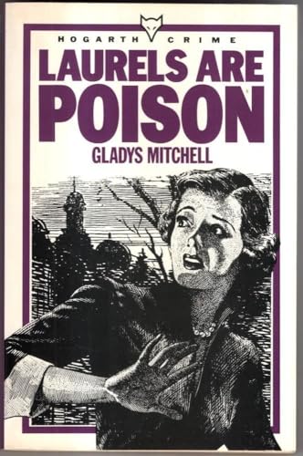 9780701210106: Laurels are Poison (Hogarth crime)