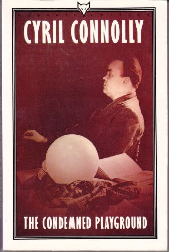 9780701219246: The Condemned Playground: Essays 1927-1944 (Hogarth Critics)