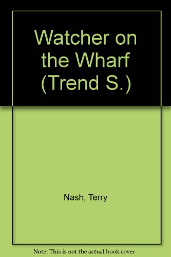 Imagen de archivo de Watcher on the Wharf (Trend) a la venta por Simply Read Books