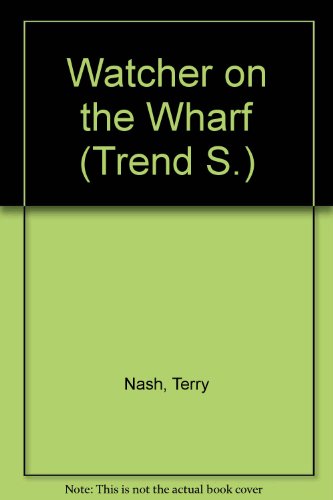 Stock image for Watcher on the Wharf (Trend) for sale by Simply Read Books
